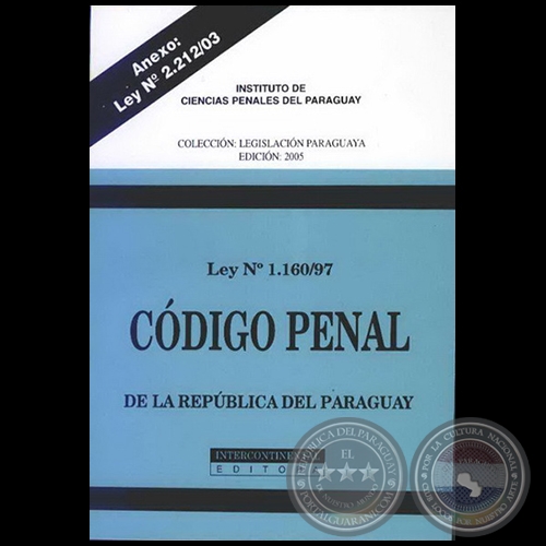 CDIGO PENAL DE LA REPBLICA DEL PARAGUAY - LEY N 1.160/1997 - Ao 2005